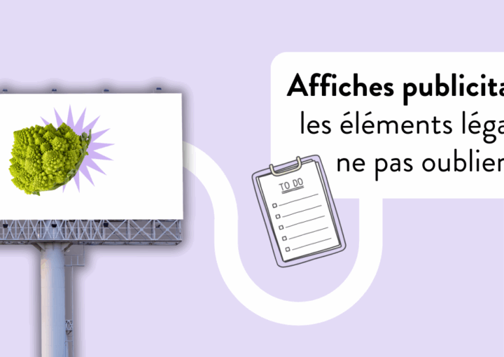 Affiches publicitaires : les éléments à ne pas oublier